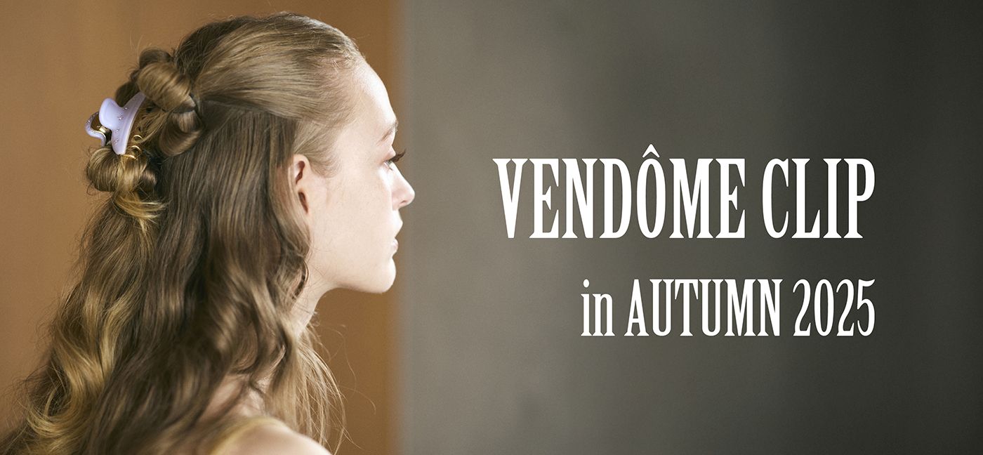 VENDÔME_CLIP_IN_AUTUMN_2025